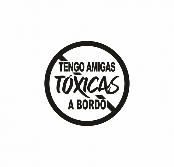 Pegatina Tengo amigas tóxicas